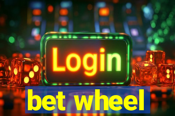 bet wheel