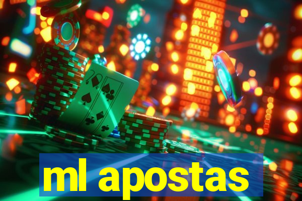 ml apostas