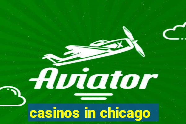 casinos in chicago