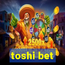 toshi bet