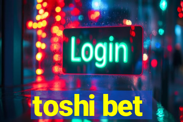 toshi bet