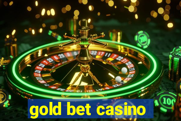 gold bet casino