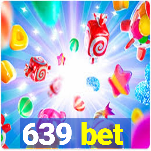 639 bet