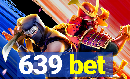 639 bet