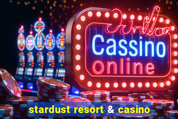 stardust resort & casino