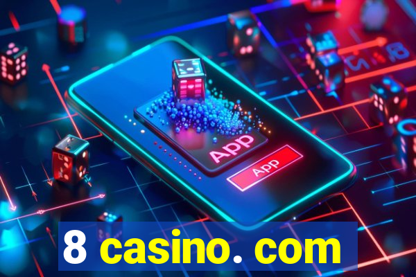 8 casino. com