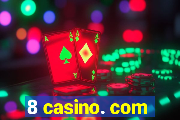 8 casino. com