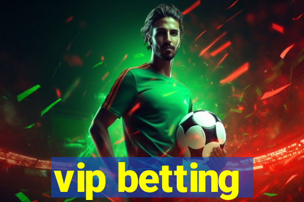 vip betting