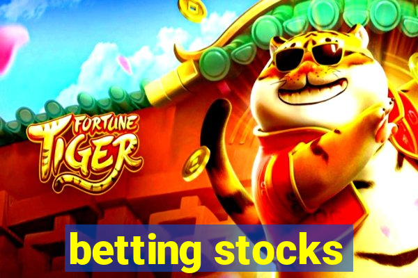 betting stocks