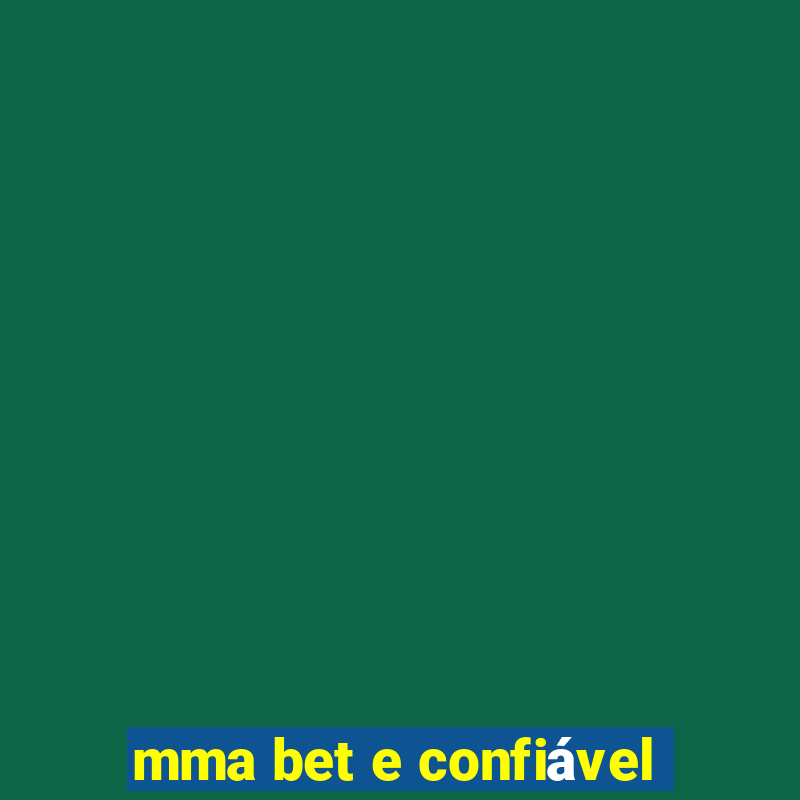 mma bet e confiável