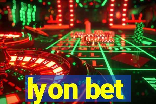 lyon bet