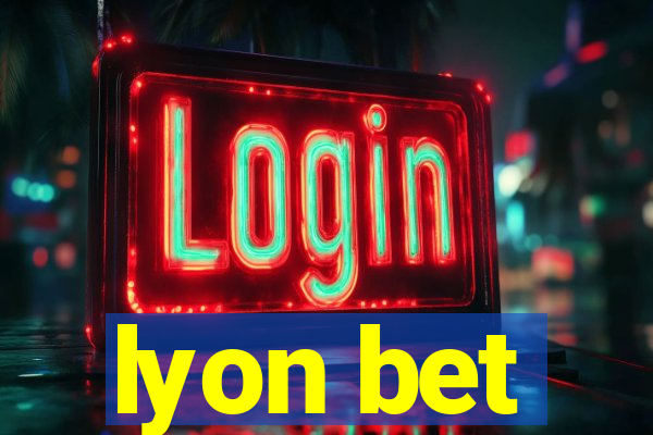 lyon bet