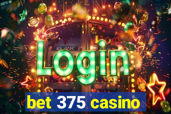 bet 375 casino