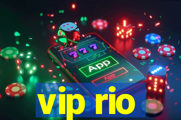 vip rio