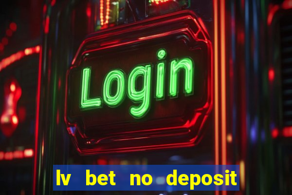 lv bet no deposit bonus code