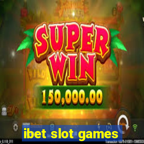 ibet slot games