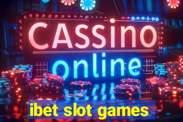 ibet slot games