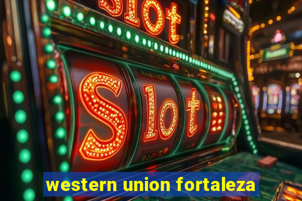 western union fortaleza