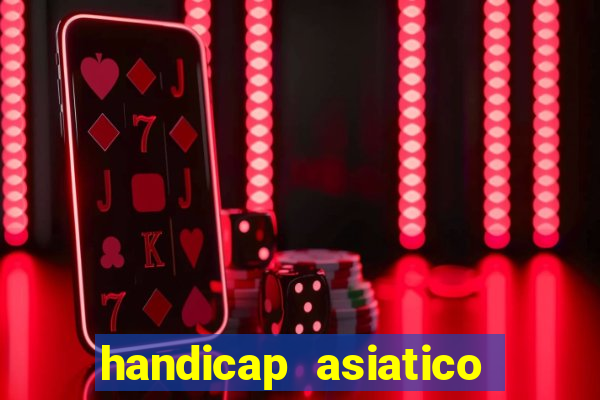 handicap asiatico bet 365