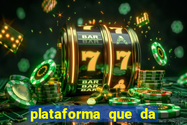 plataforma que da bonus para jogar