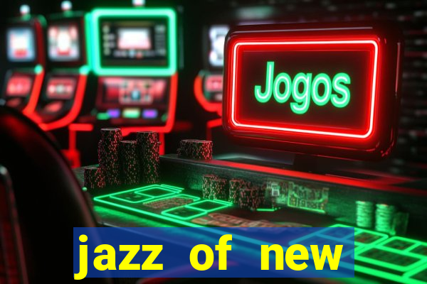 jazz of new orleans slot