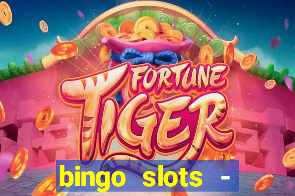 bingo slots - casino online