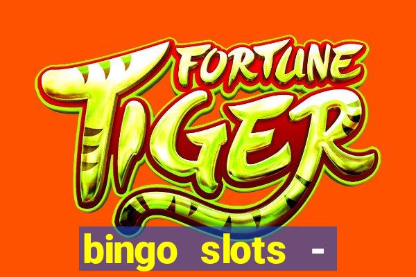 bingo slots - casino online