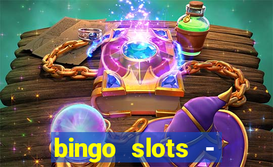 bingo slots - casino online