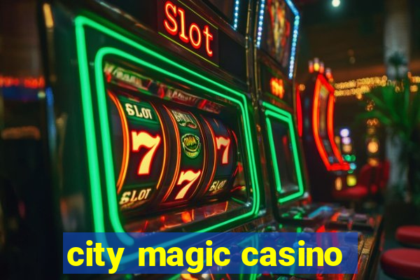 city magic casino