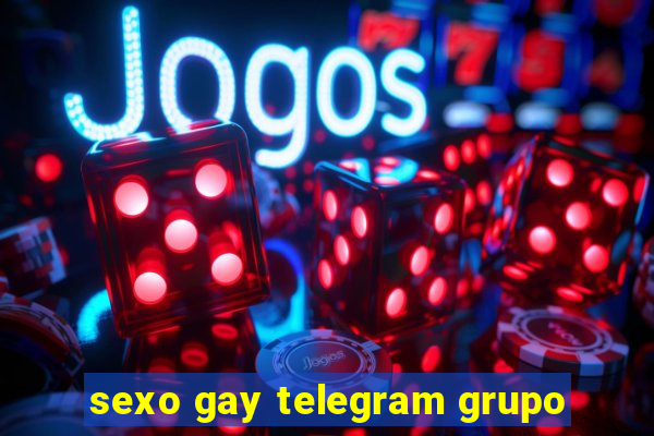 sexo gay telegram grupo