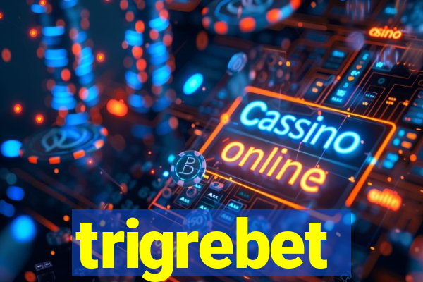 trigrebet