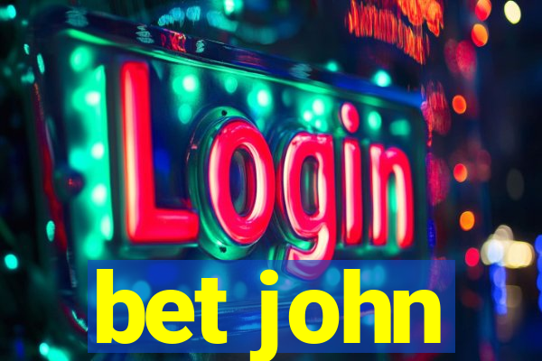 bet john