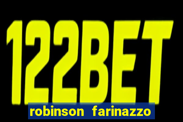 robinson farinazzo casal patente