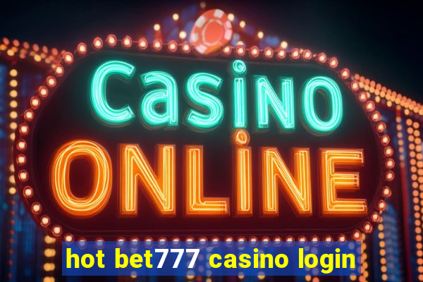 hot bet777 casino login