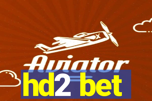 hd2 bet