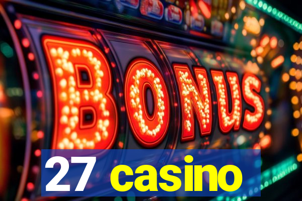 27 casino