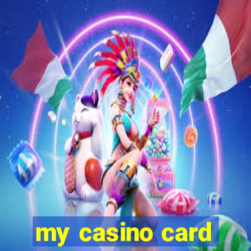 my casino card