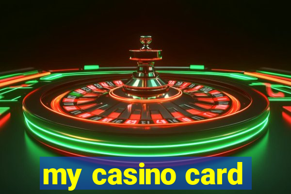 my casino card