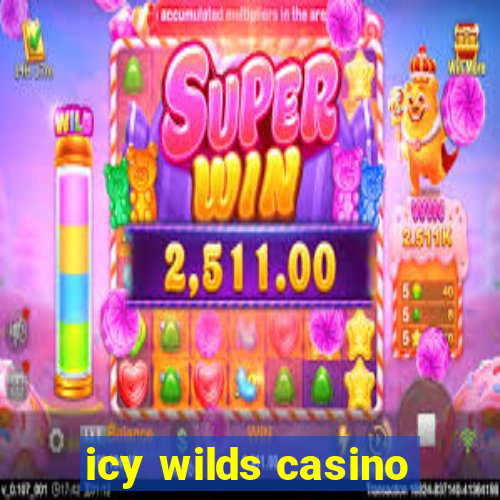 icy wilds casino