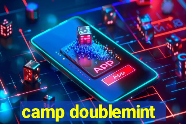 camp doublemint