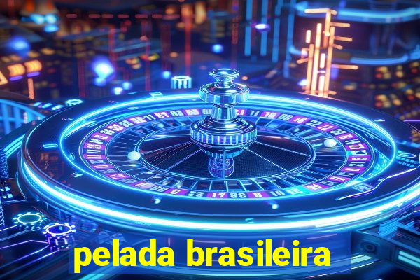 pelada brasileira