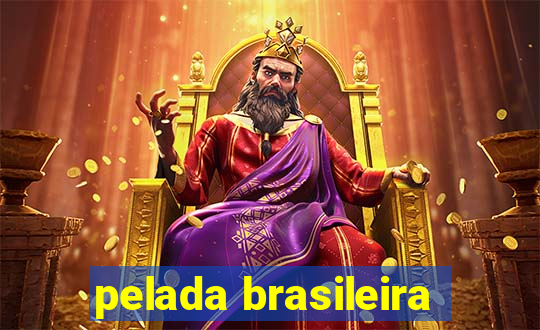 pelada brasileira