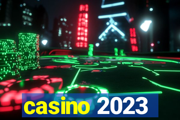 casino 2023