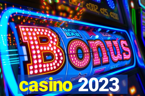 casino 2023