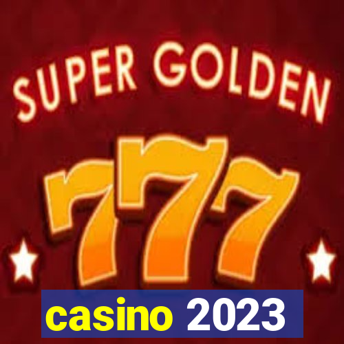 casino 2023