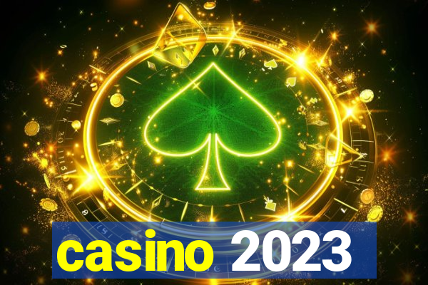 casino 2023