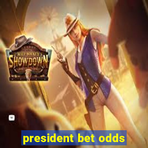 president bet odds