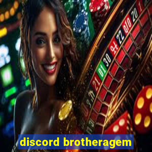 discord brotheragem