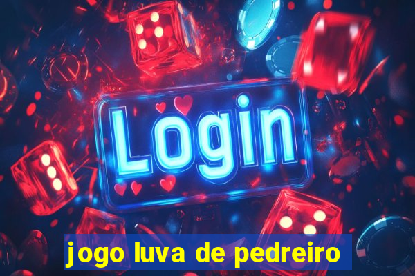 jogo luva de pedreiro