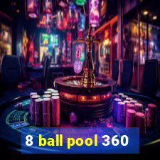 8 ball pool 360